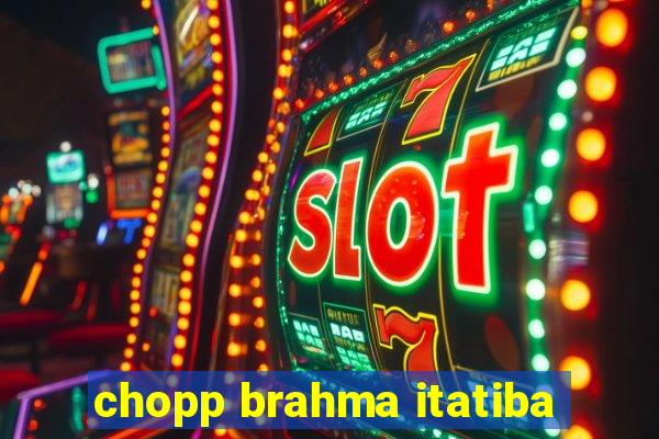 chopp brahma itatiba